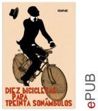 Portada de Diez bicicletas para treinta son&aacute;mbulos (Ebook)