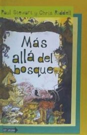 Portada de M&aacute;s all&aacute; del bosque : cr&oacute;nicas del conf&iacute;n