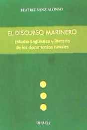 Portada de El discurso marinero. Estudio lingüístico y literario de los documentos navales