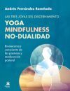 Yoga Mindfulness No-dualidad. Las Tres Joyas Del Discernimiento.