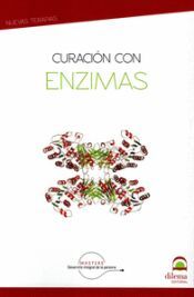 Portada de Curaci&oacute;n con enzimas