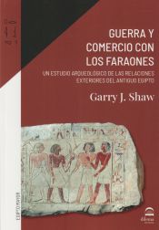 Portada de Guerra y comercio con los faraones: Un estudio arqueológico de las relaciones exteriores del antiguo Egipto