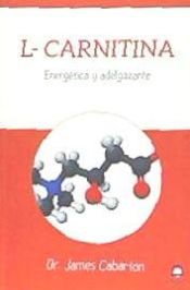 Portada de L-CARNITINA: ENERGÉTICA Y ADELGAZANTE