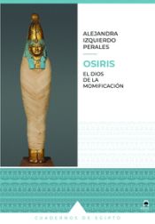 Portada de OSIRIS: EL DIOS DE LA MOMIFICACIÓN