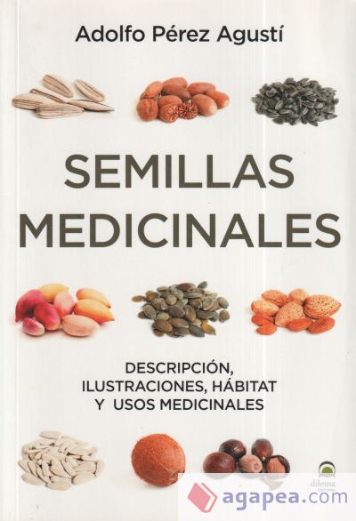 Semillas Medicinales . Descripción, ilustraciones, hábitat y usos medicinales