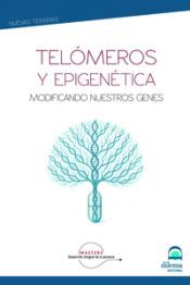 Portada de Tel&oacute;meros y epigen&eacute;tica: Modificando nuestros genes