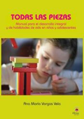 Portada de Todas las piezas: Manual para el desarrollo integral y de habilidades de vida en niños y adolescentes