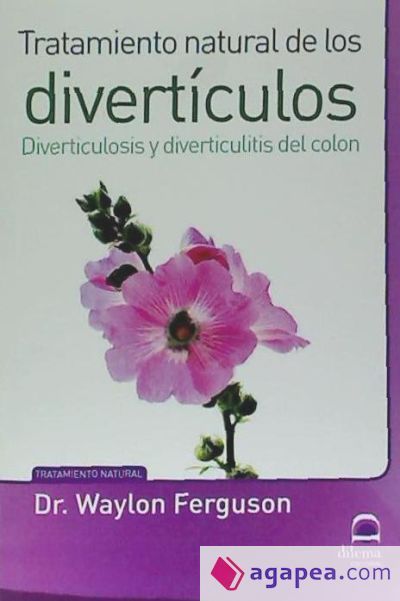 Tratamiento natural de los Divertículos : diverticulosis y diverticulitis del colon Tratamiento natural de los Divertículos : diverticulosis y diverticulitis del colon