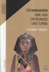 Portada de Tutankhamón: Una vida. Un reinado. Una tumba