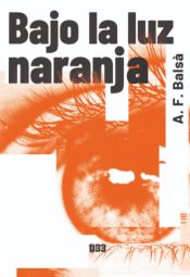 Portada de BAJO LA LUZ NARANJA