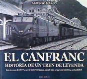 Portada de El Canfranc, Historia de un tren de leyenda