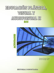 Portada de Educación Plástica, Visual y Audiovisual II - Actividades