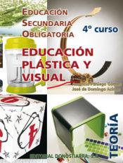 Portada de Educación plástica y visual. 4º ESO. Teoría. Edición 2011
