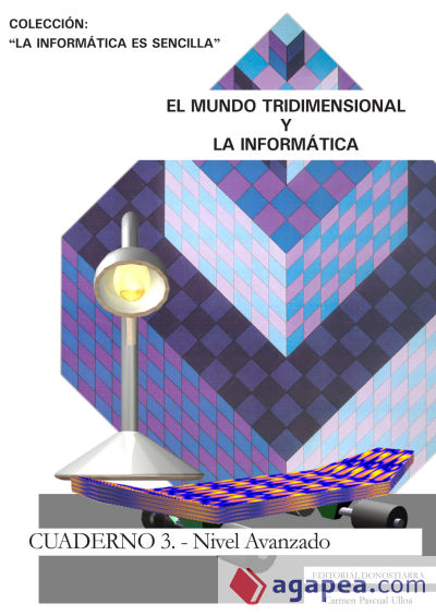 El mundo tridimensional y la informática. Cuaderno III