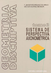 Portada de Geometría descriptiva.Tomo III. Sistema Axonométrico