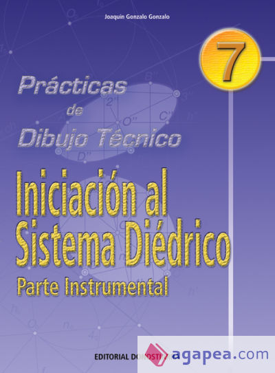 P.D.T. Nº 7: Iniciación al sistema diédrico. Parte instrumental