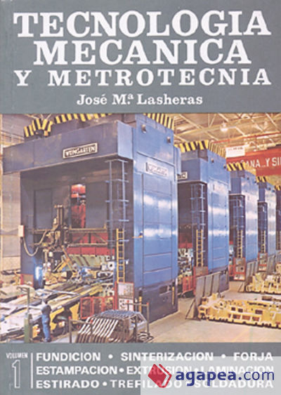 Tecnología mecánica y metrotecnia. Tomos I y II