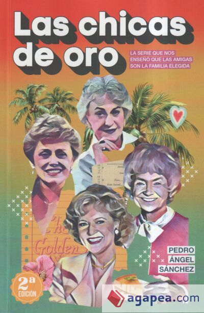 Las chicas de oro: La serie que nos ense&ntilde;&oacute; que las amigas son la familia elegida