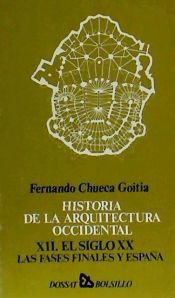 Portada de Historia de la Arquitectura Occidental. T. XII: Las fases finales y España