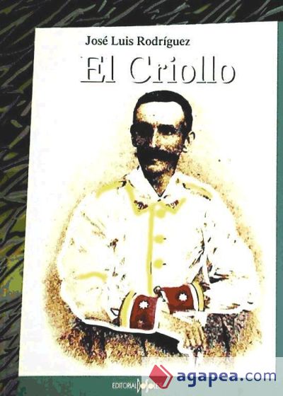 CRIOLLO, EL. (COLECCION NOVELA HISTORICA)