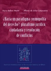 Portada de ¿Hacia un paradigma cosmopolita del derecho?. Pluralismo jur¡dico, ciudadan¡a y resoluci¢n de conflictos