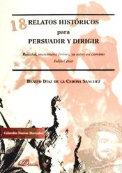 Portada de 18 relatos históricos para persuadir y dirigir