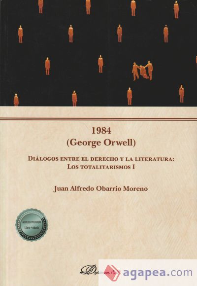 1984 (George Orwell) Diálogos entre el derecho y la literatura: Los totalitarismos I