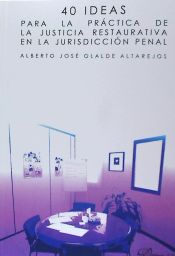 Portada de 40 ideas para la práctica de la justicia restaurativa en la jurisdicción penal