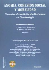 Portada de ANOMIA, COHESIÓN SOCIAL Y MORALIDAD: CIEN AÑOS DE TRADICIÓN DURKHEIMIANA EN CRIMINOLOGÍA