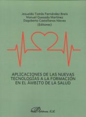 Portada de APLICACIONES DE LAS NUEVAS TECNOLOGIAS A LA FORMACION EN EL AMBITO DE LA SALUD