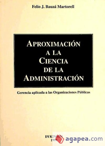 APROXIMACIÓN A LA CIENCIA DE LA ADMINISTRACIÓN APROXIMACIÓN A LA CIENCIA DE LA ADMINISTRACIÓN