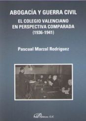 Portada de Abogacía y Guerra civil. El Colegio valenciano en perspectiva comparada (1936-1941)