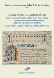 Portada de Alrededor de los manuscritos griegos. Estudios sobre paleografía, codicología y crítica textual