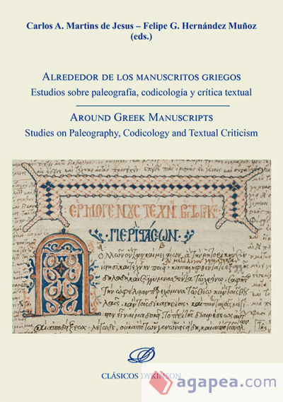 Alrededor de los manuscritos griegos. Estudios sobre paleografía, codicología y crítica textual