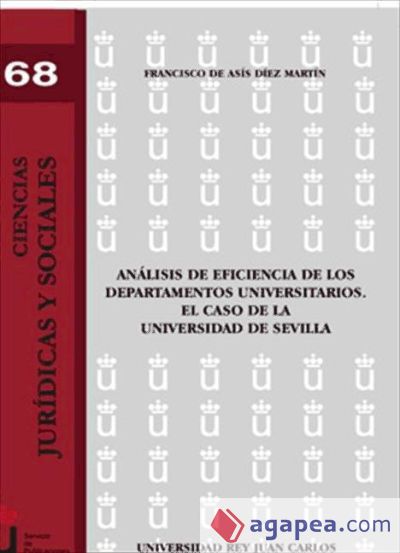 Análisis de eficiencia de los departamentos universitarios. El caso de la Universidad de Sevilla (Ebook)