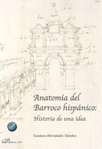 Portada de Anatomía del Barroco hispánico: Historia de una idea