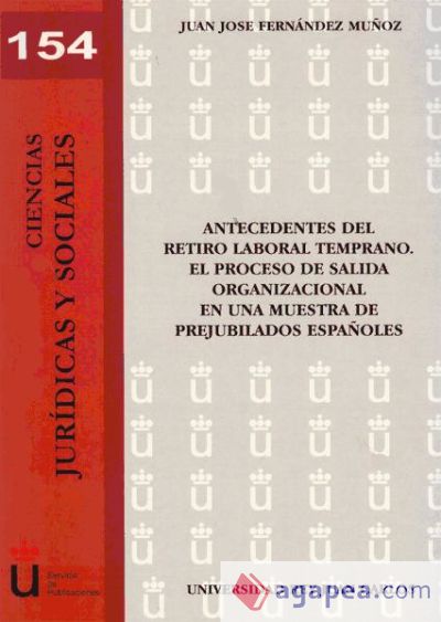Antecedentes del retiro laboral temprano. El proceso de salida organizacional en una muestra de prejubilados españoles