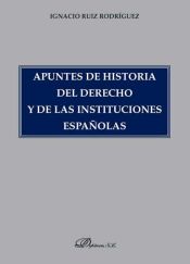 Portada de Apuntes de historia del derecho y de las instituciones españolas