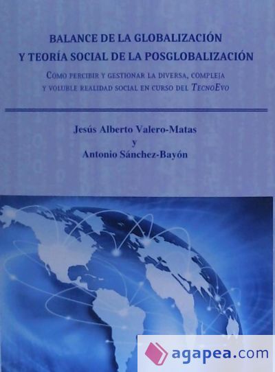 BALANCE DE LA GLOBALIZACION Y TEORIA SOCIAL DE LA POSGLOBALIZACION BALANCE DE LA GLOBALIZACION Y TEORIA SOCIAL DE LA POSGLOBALIZACION