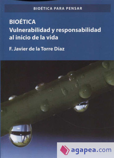 Bioética. Vulnerabilidad y responsabilidad en el comienzo de la vida