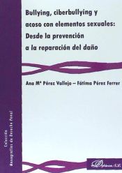 Portada de Bullying, ciberbullying y acoso con elementos sexuales: desde la prevención a la reparación del daño