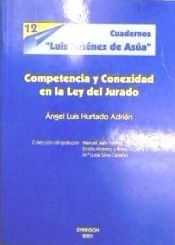 Portada de COMPETENCIA Y CONEXIDAD EN LA LEY DEL JURADO (Cuadernos Luis Jiménez de Asúa, nº 12)
