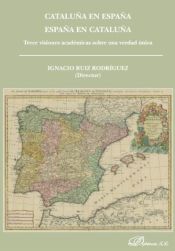 Portada de Cataluña en España, España en Cataluña : trece visiones académicas sobre una verdad única