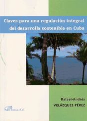 Portada de Claves para una regulación integral del desarrollo sostenible en Cuba