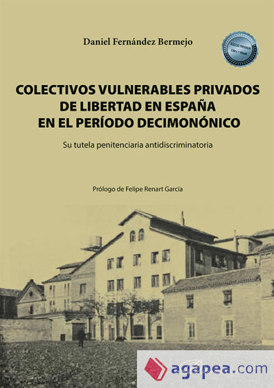 Colectivos vulnerables privados de libertad en España en el período decimonónico