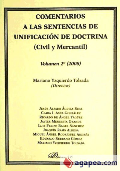 Comentarios a las sentencias de unificación de doctrina (Civil y Mercantil). Volumen 2º (2008)