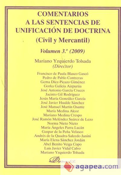 Comentarios a las sentencias de unificación de doctrina. Civil y Mercantil. Volumen 3º. 2009