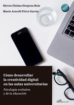 Portada de Cómo desarrollar la creatividad digital en las aulas universitarias