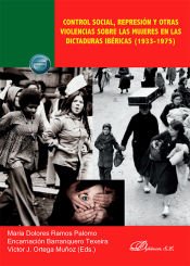 Portada de Control social, represión y otras violencias sobre las mujeres en las dictaduras ibéricas (1933-1975)