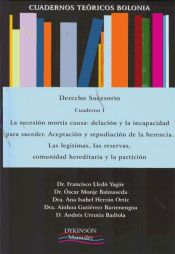 Portada de Cuadernos Teóricos Bolonia. Derecho Sucesorio. Cuaderno I. La sucesión mortis causa: delación y la incapacidad para suceder. Aceptación y repudiación de la herencia. Las legítimas, las reservas, comunidad